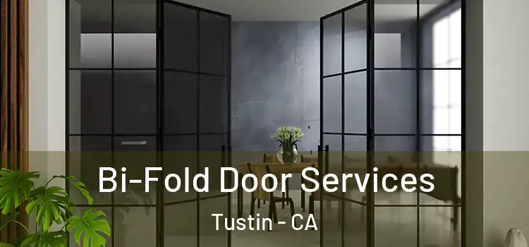 Bi-Fold Door Services Tustin - CA