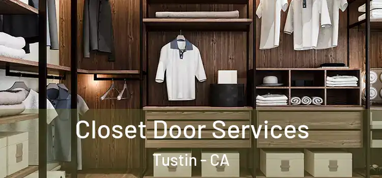  Closet Door Services Tustin - CA