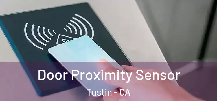  Door Proximity Sensor Tustin - CA