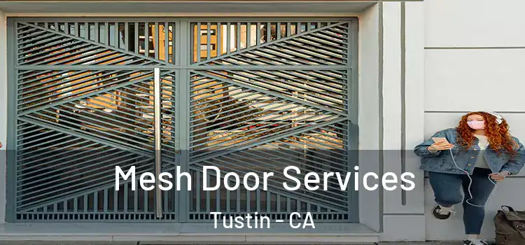  Mesh Door Services Tustin - CA