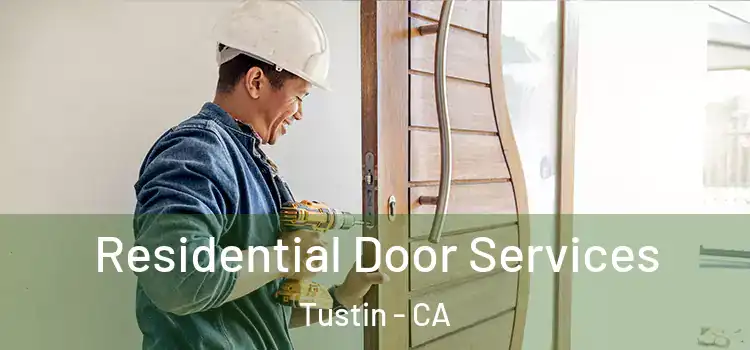 Residential Door Services Tustin - CA