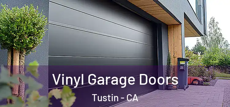  Vinyl Garage Doors Tustin - CA